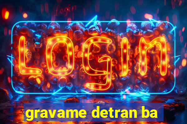 gravame detran ba